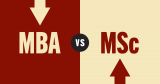 Choosing Between an MBA Or Msc – Which is the Best Option?